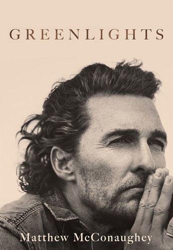 Book cover of Greenlights by Matthew McConaughey: a sepia photograph with the title spaced out above it